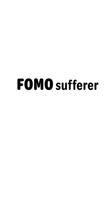 Meme - FOMO Sufferer