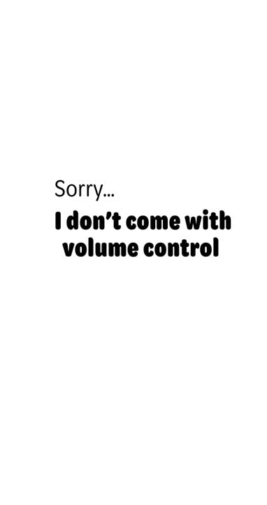 Meme - Volume control