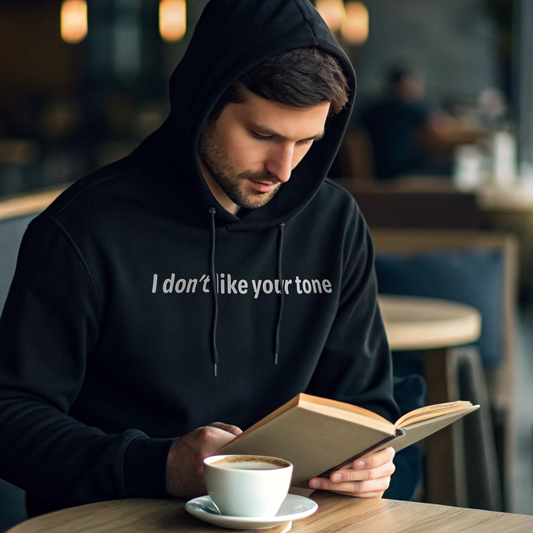 I don't like your tone - White text - Mens Hoodie