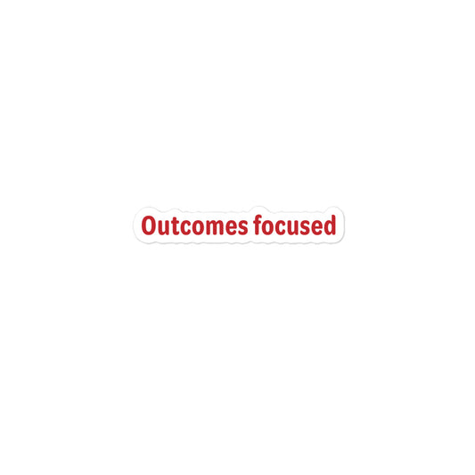 Outcomes focused - Red Text - Bubble-free stickers