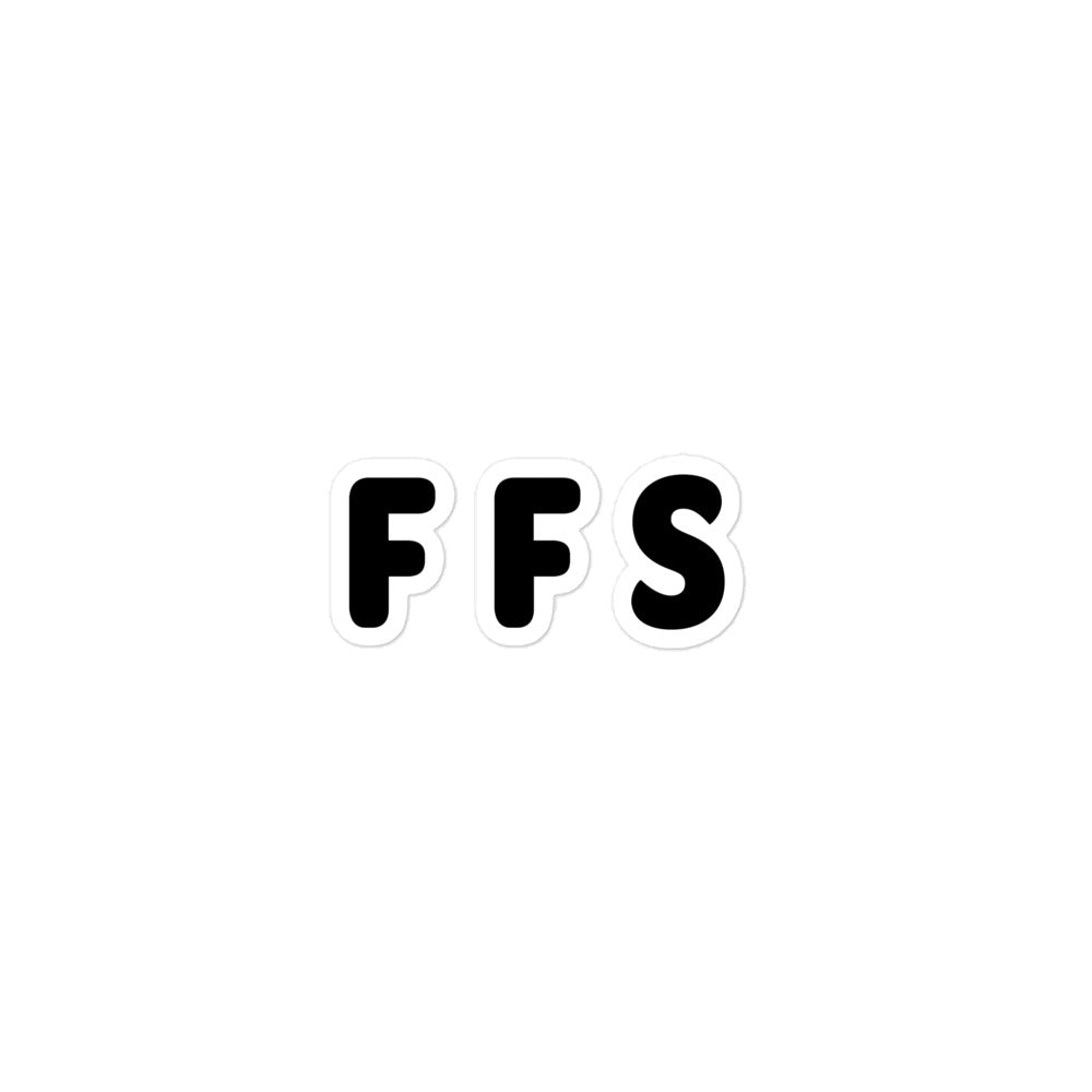 FFS - Black Text - Bubble-free stickers