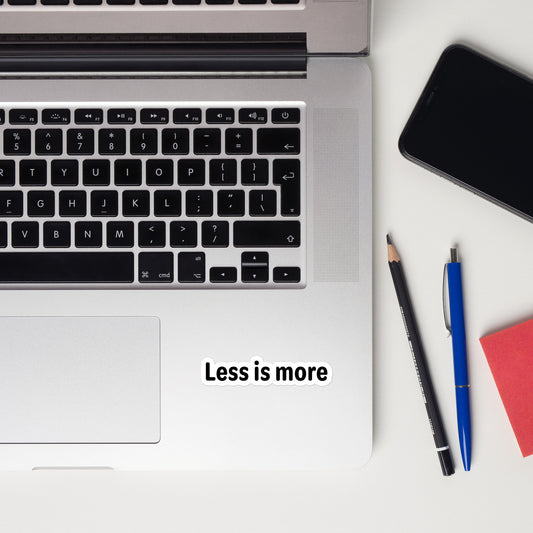 Less is more - Black Text - Bubble-free stickers