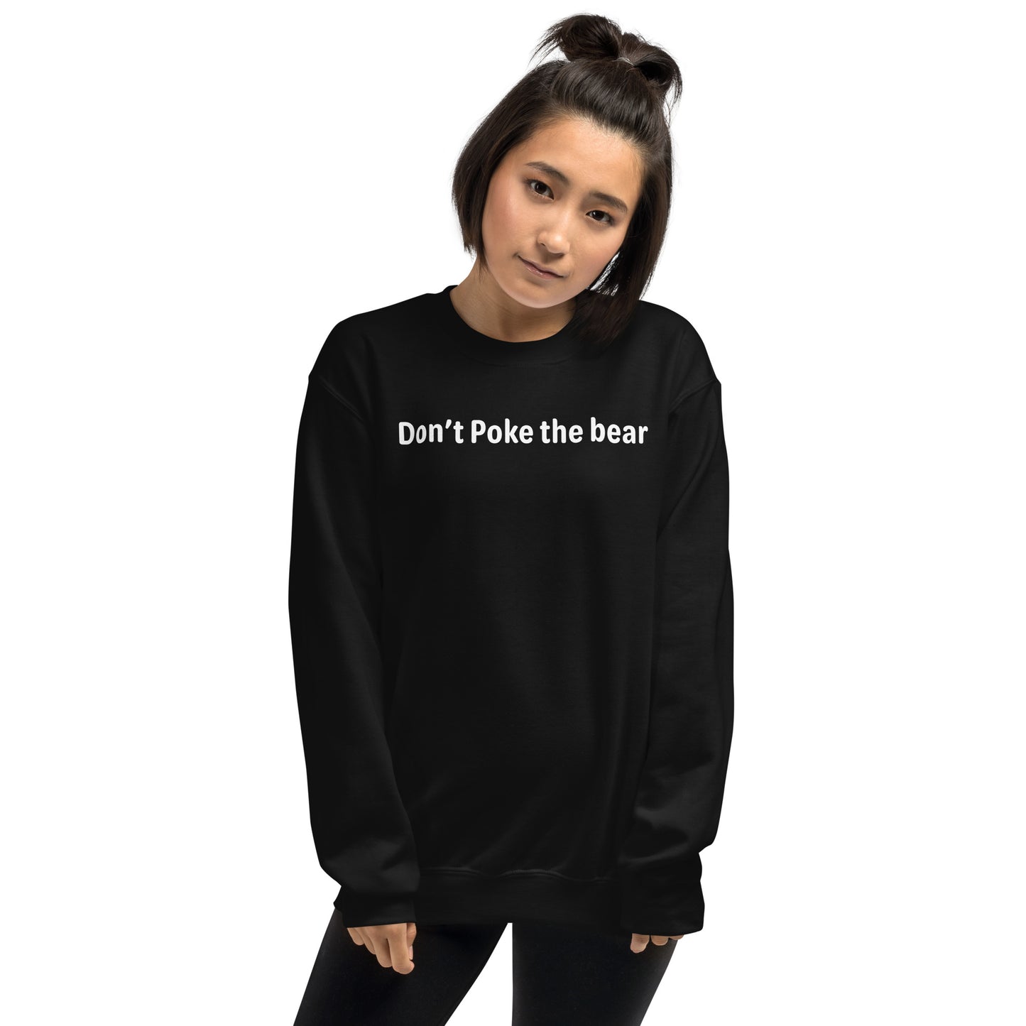 Don't poke the bear - White Text - Womens Sweatshirt