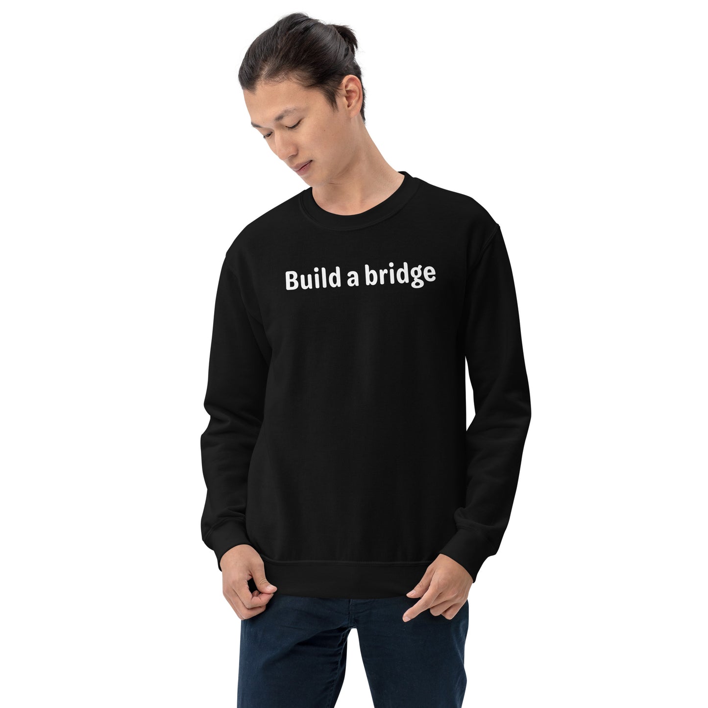 Build a Bridge - White Text - Mens Sweatshirt