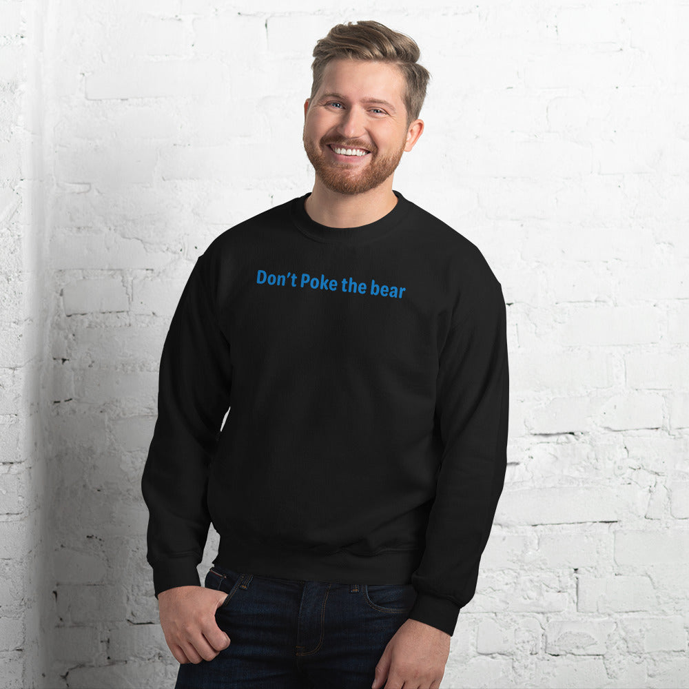 Don't Poke the bear - Blue Text - Mens Sweatshirt