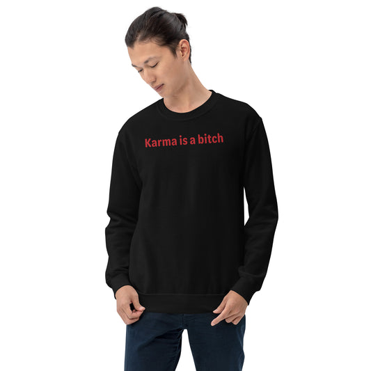 Karma is a bitch - Red Text - Mens Sweatshirt