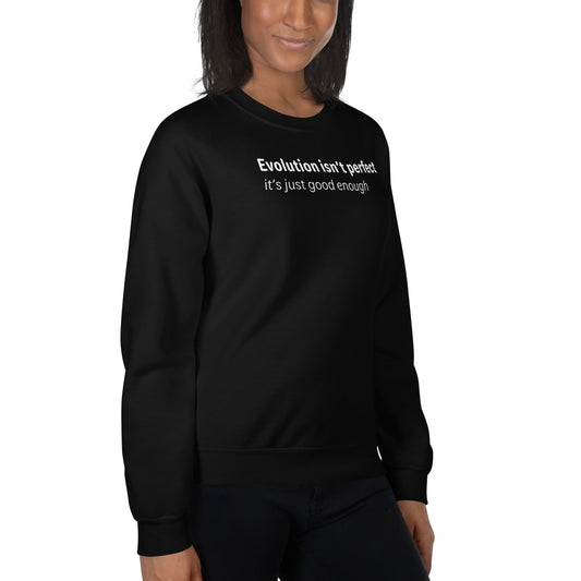 Evolution isn't perfect - White Text - Womens Sweatshirt