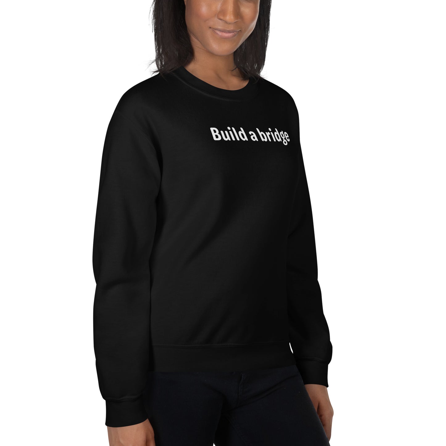 Build a Bridge - White Text - Womens Sweatshirt