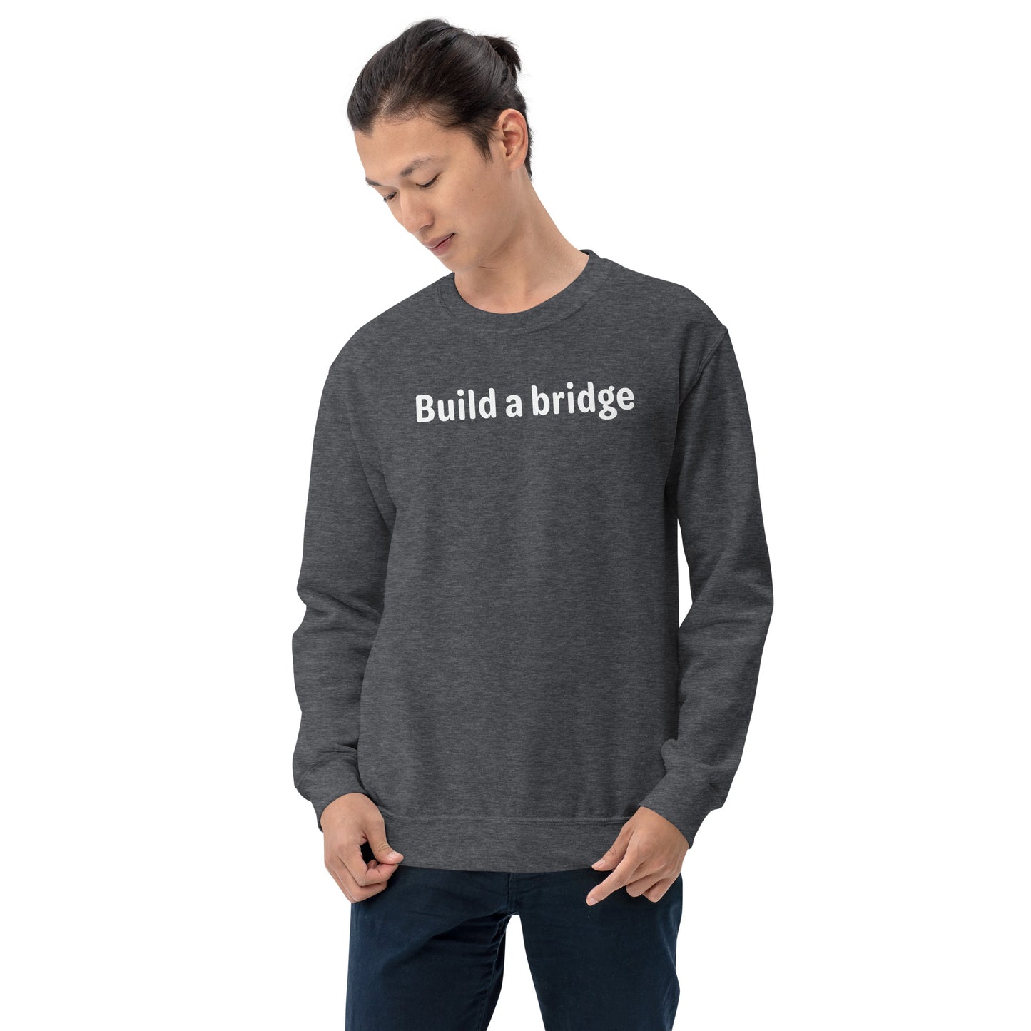 Build a Bridge - White Text - Mens Sweatshirt