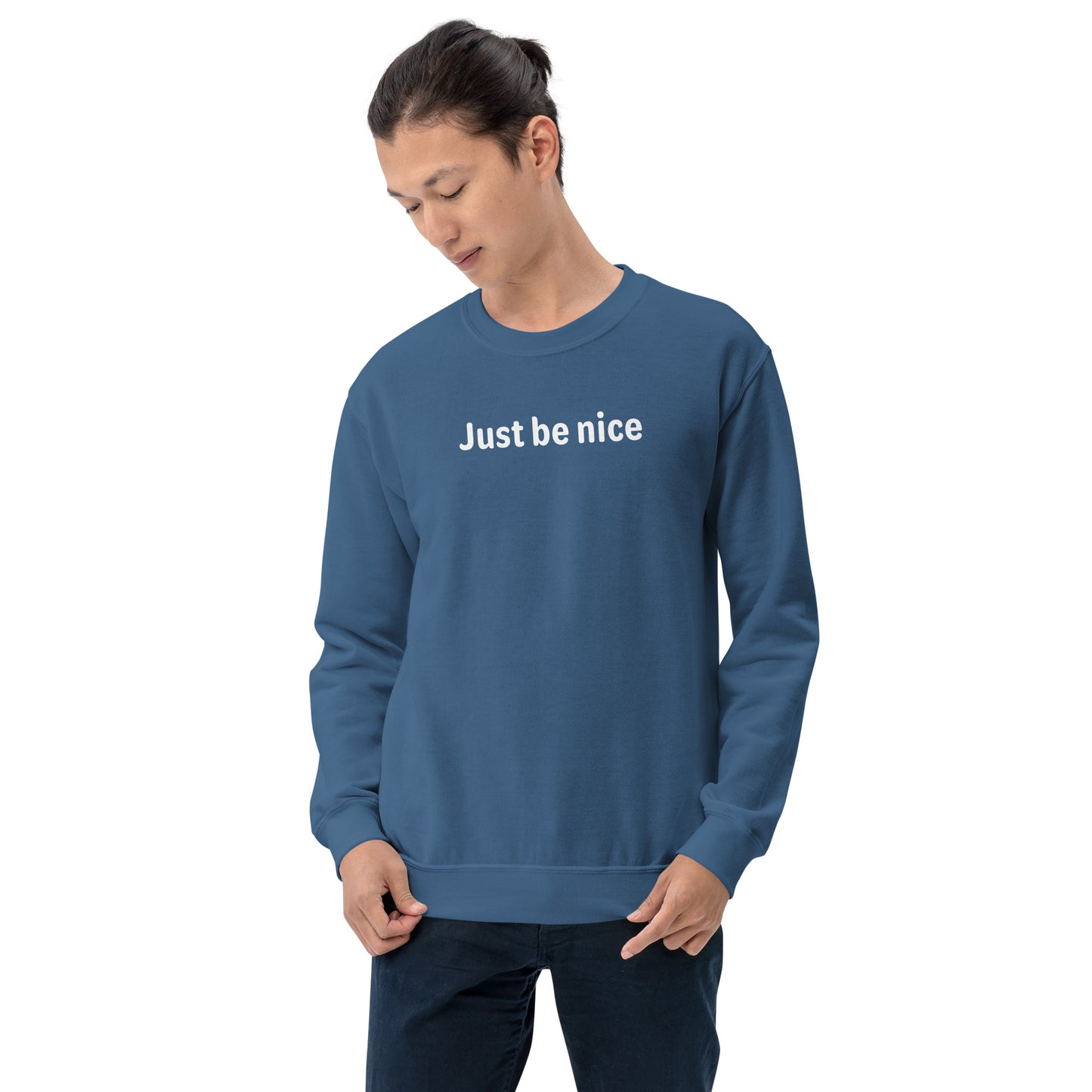 Just be nice - White Text - Mens Sweatshirt