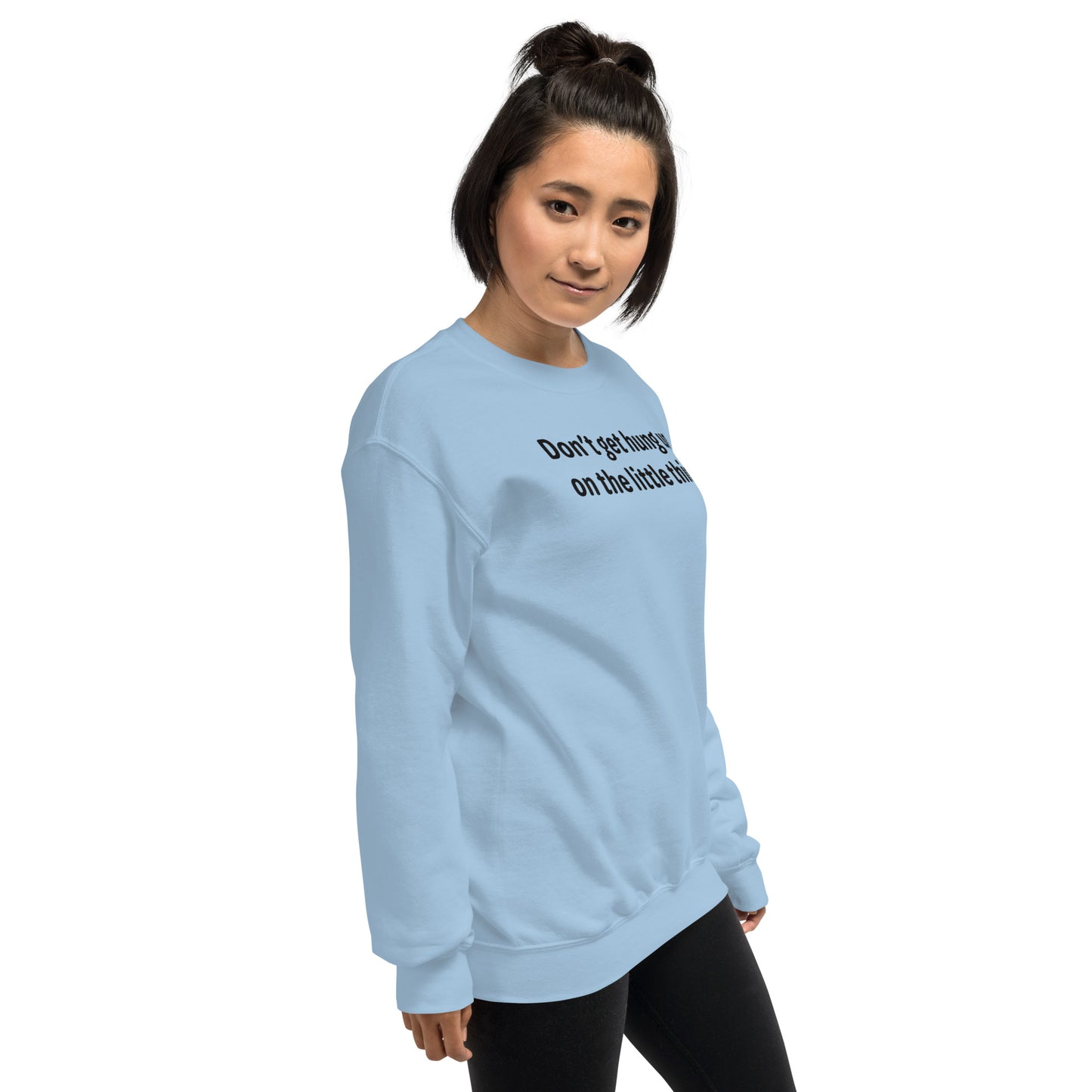 Little things - Black Text - Womens Sweatshirt