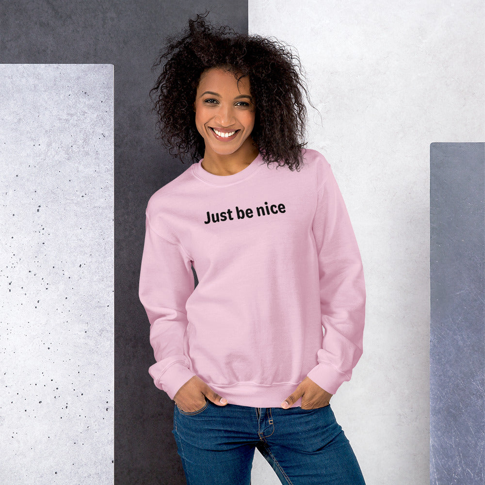 Just be nice - Black Text - Womens Sweatshirt