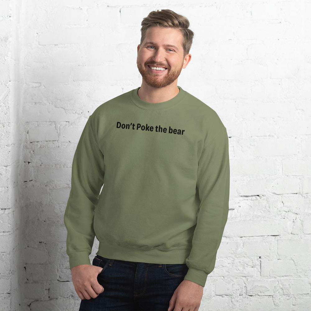 Don't Poke the bear - Black Text - Mens Sweatshirt