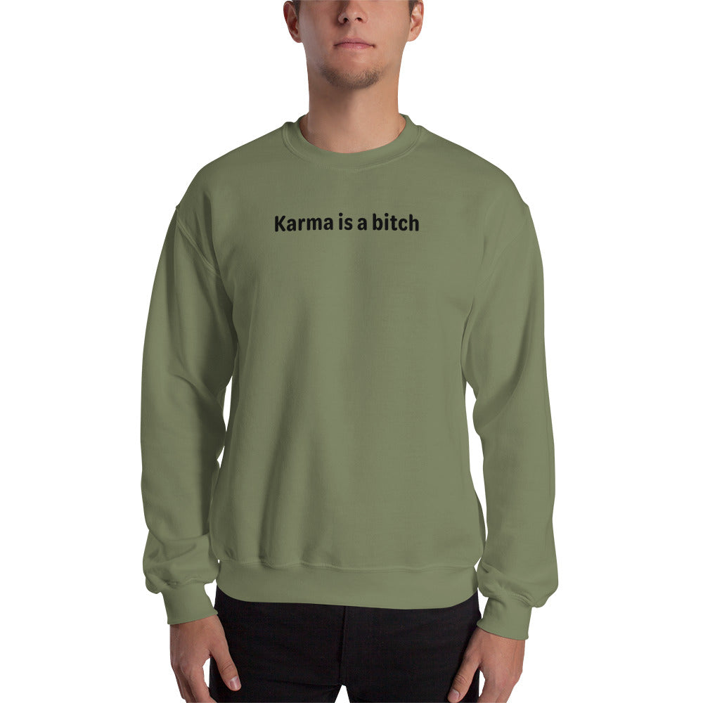 Karma is a bitch - Black Text - Mens Sweatshirt