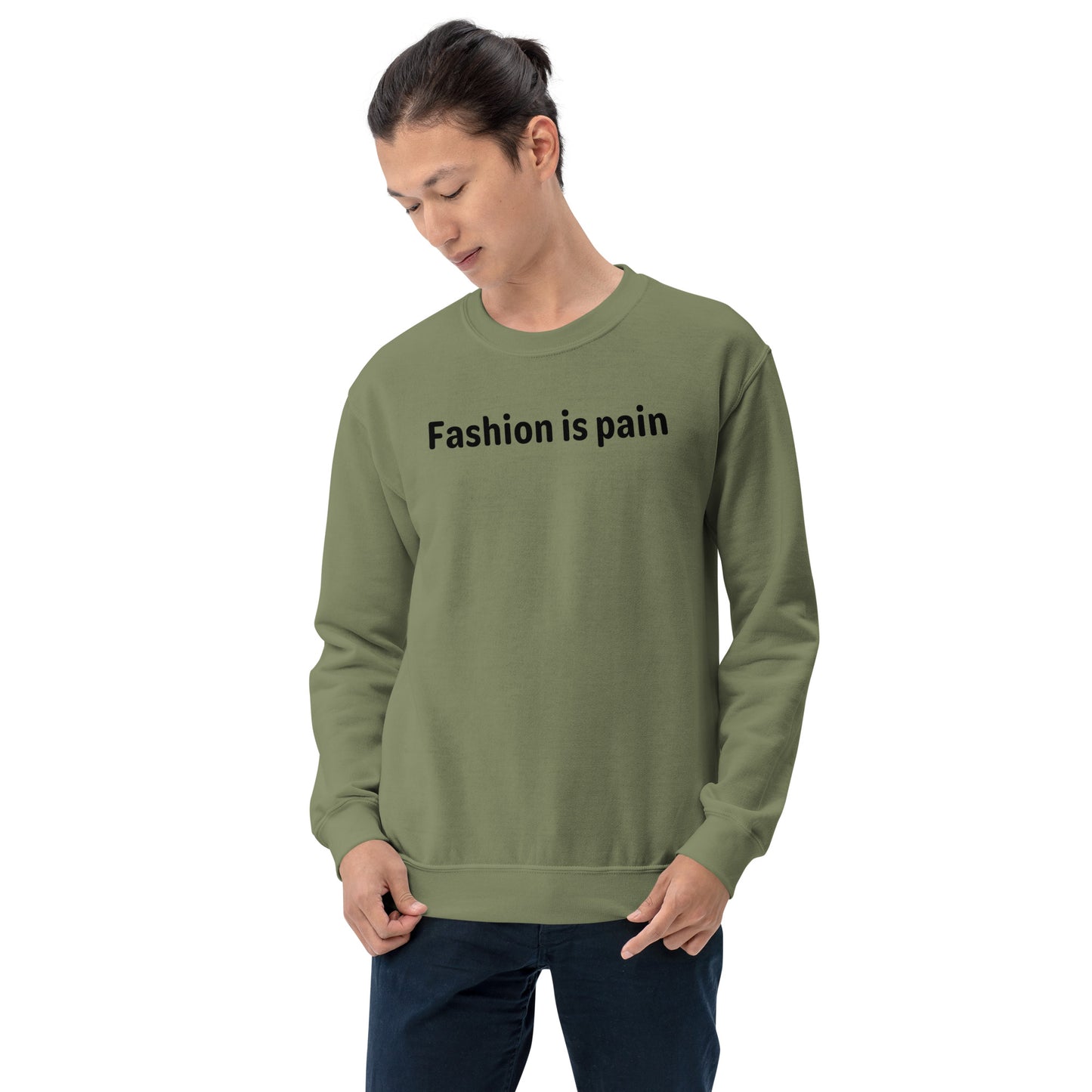 Fashion is pain - Black Text - Mens Sweatshirt