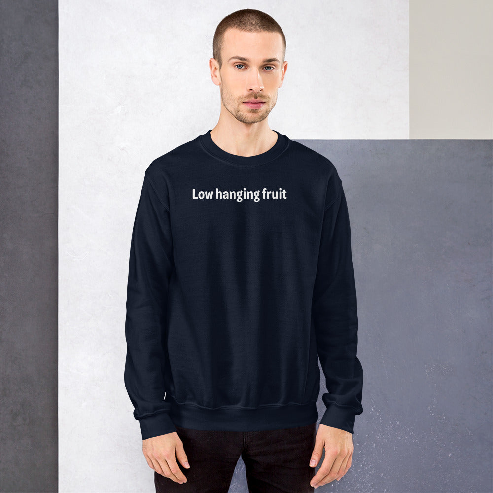 Low Hanging Fruit - White Text - Mens Sweatshirt