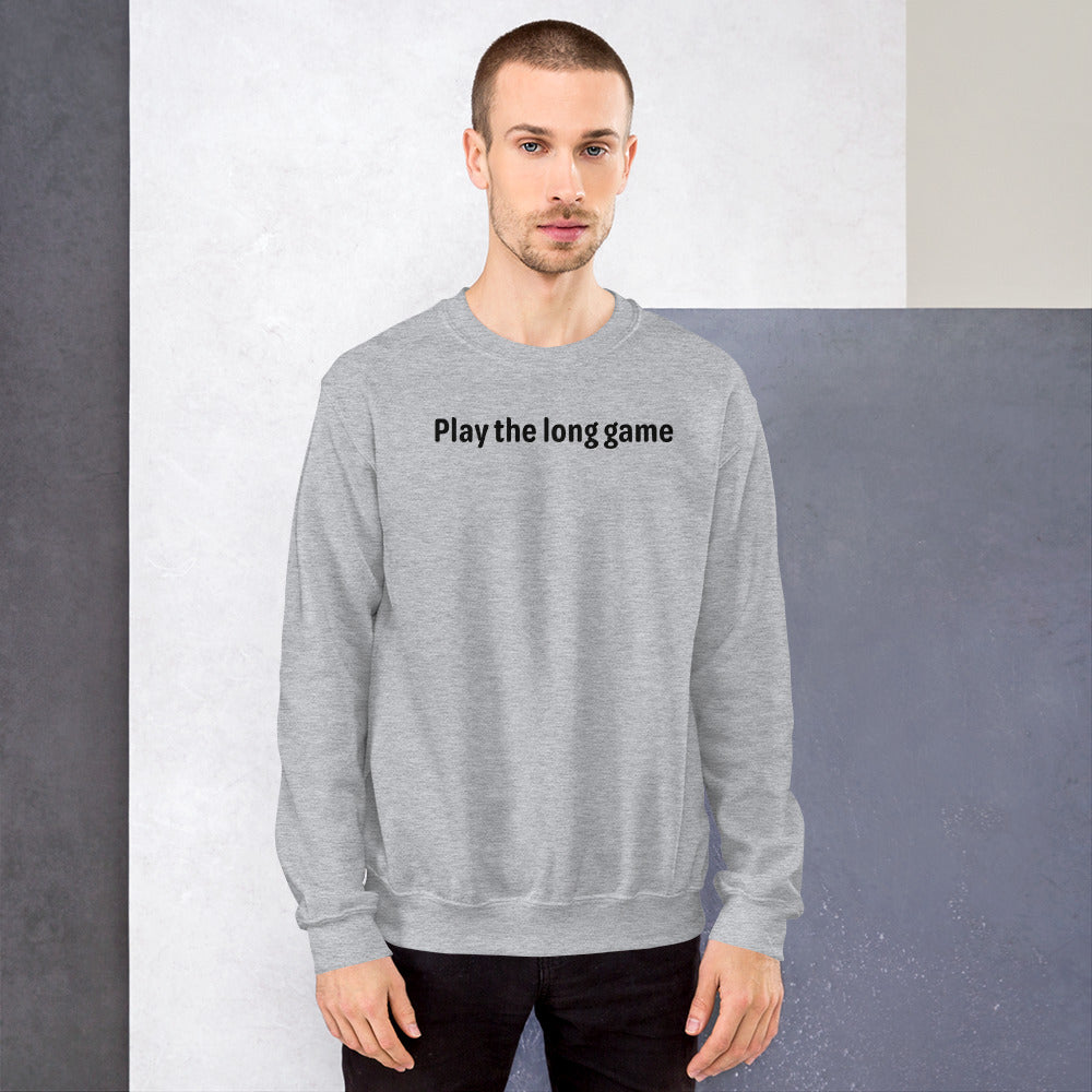 Play the long game - Black Text - Mens Sweatshirt