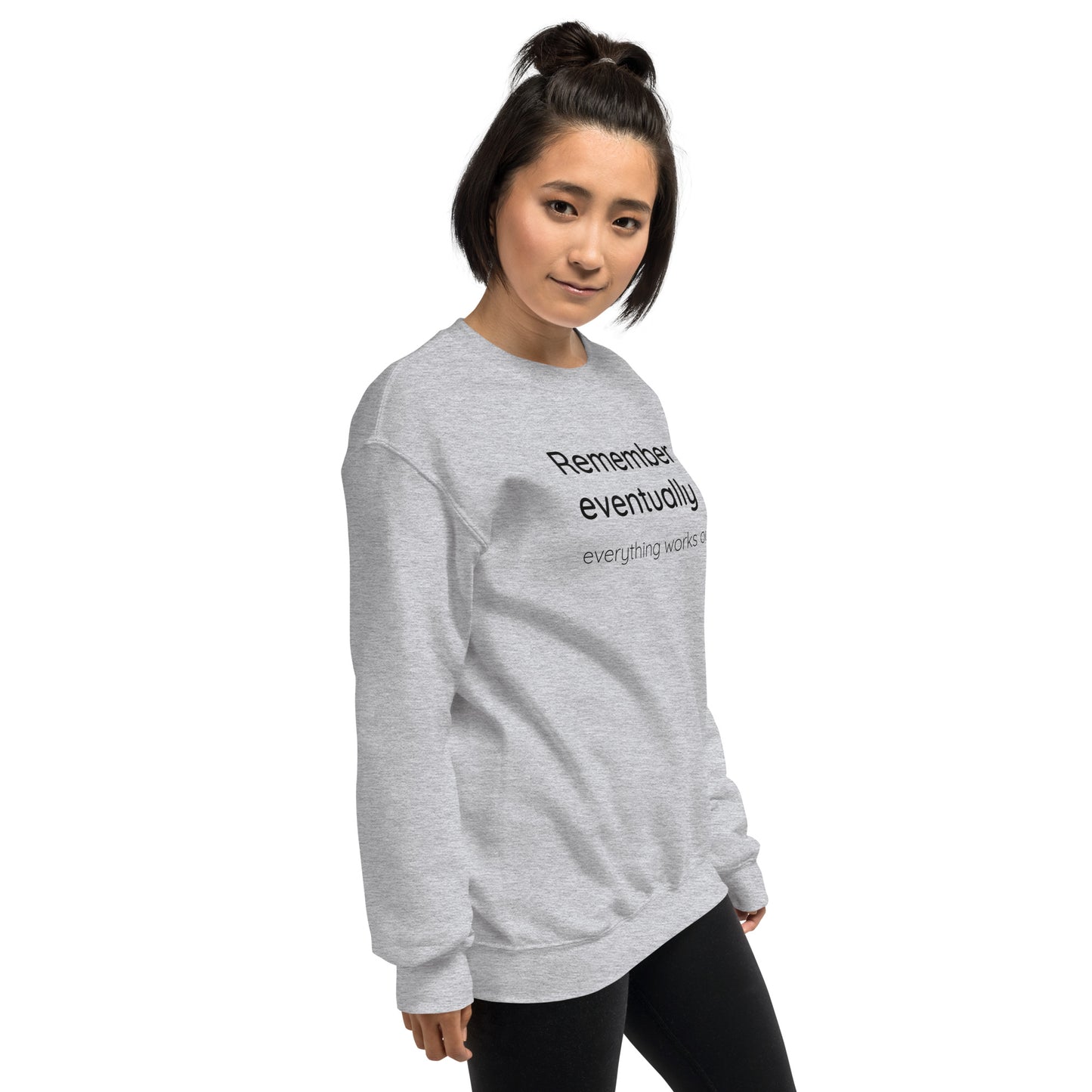 Remember eventually everything works out - Black text - Womens fleece sweatshirt