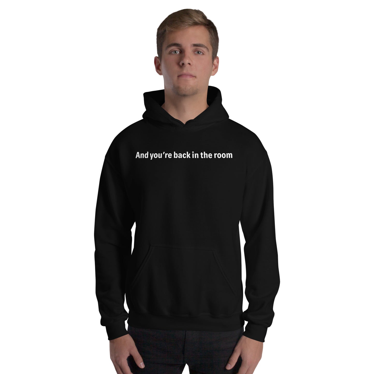 Back in the room - White text - Mens Hoodie