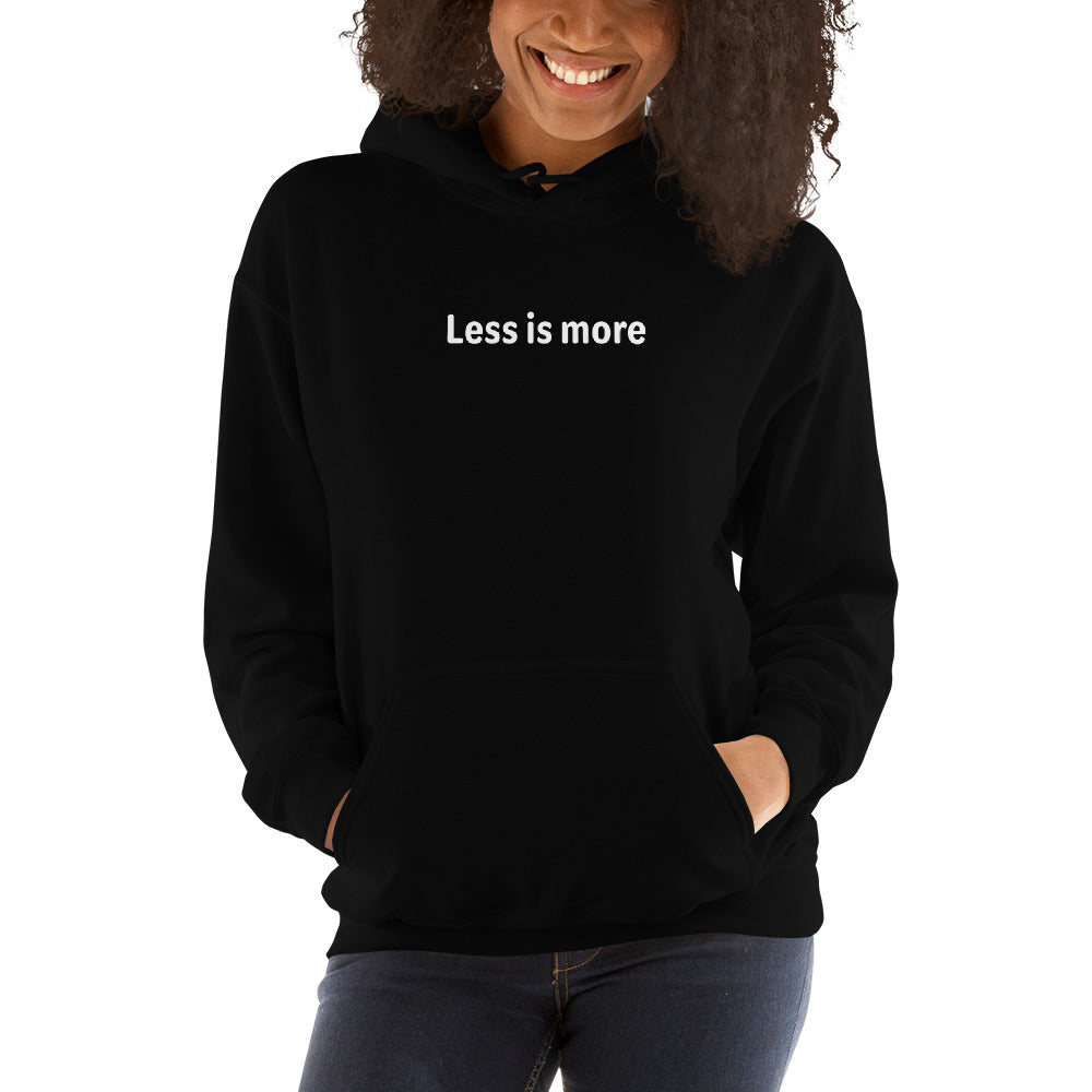 Less is more - White text - Womens hoodie