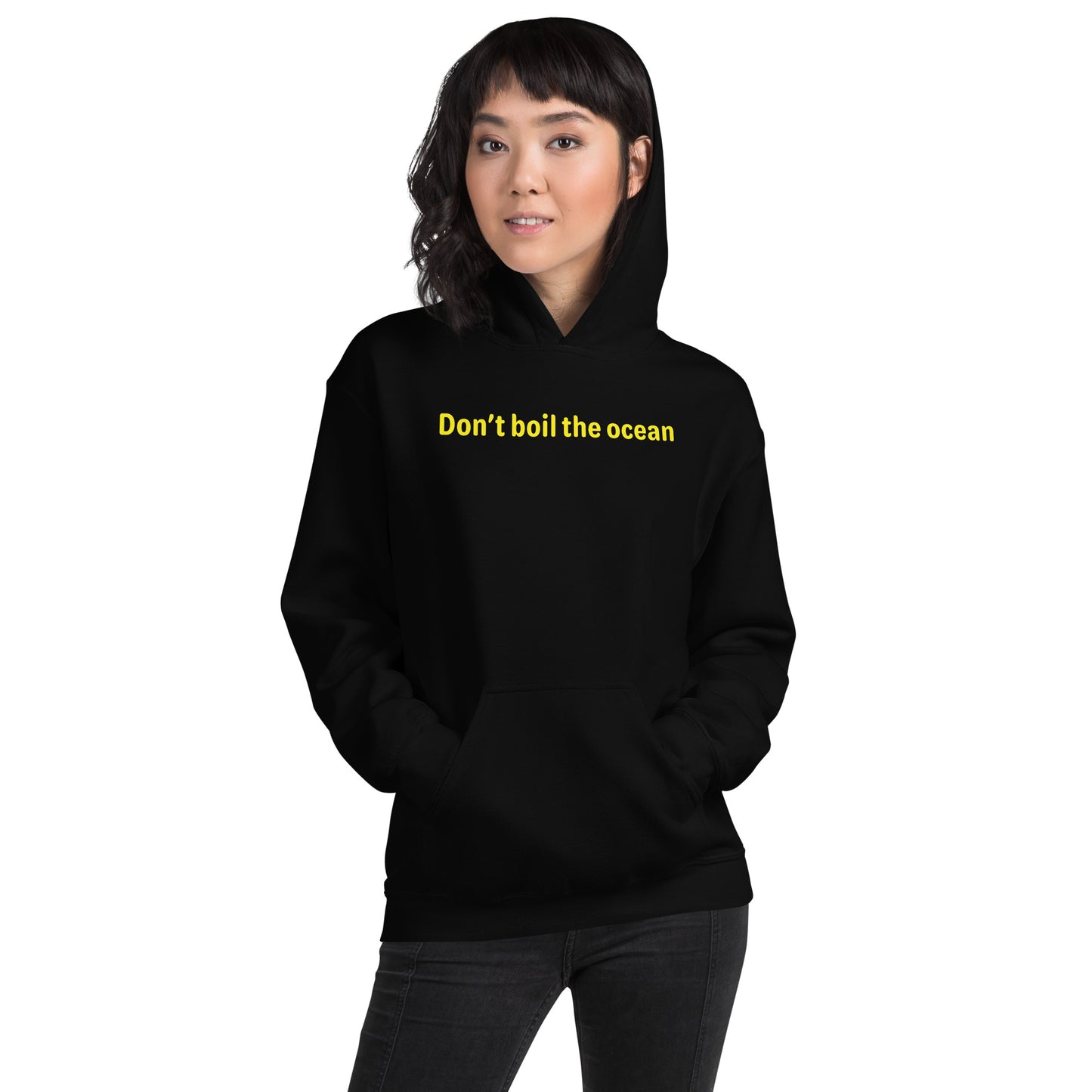 Don't boil the ocean - Yellow text - Womens hoodie