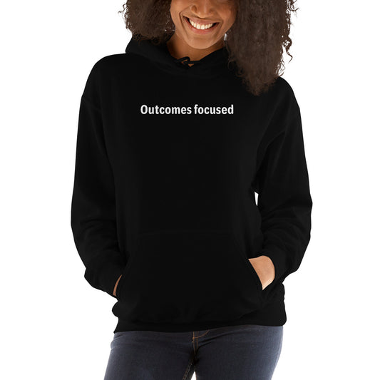 Outcomes focused - White text - Womens Hoodie