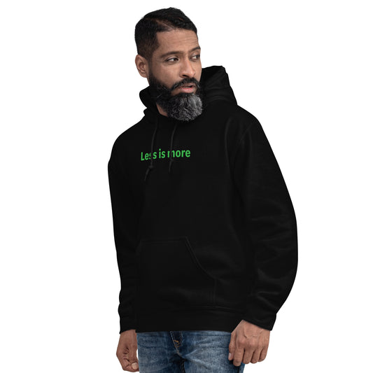 Less is more - Green Text - Mens Hoodie