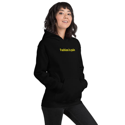 Fashion is pain - Yellow Text - Womens Hoodie