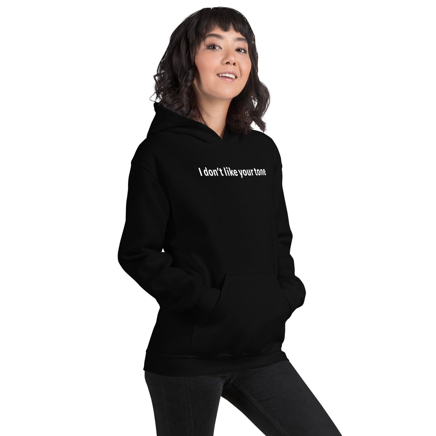 I don't like your tone - White text - Womens Hoodie