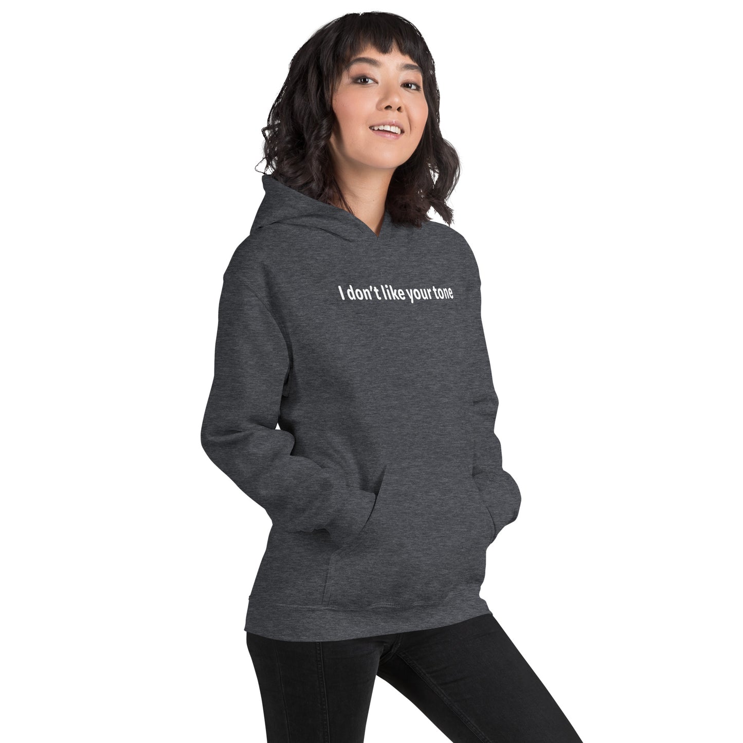 I don't like your tone - White text - Womens Hoodie