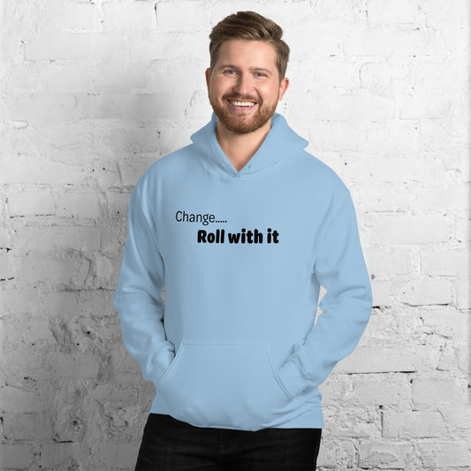 Change roll with it - Black Text - Mens Hoodie