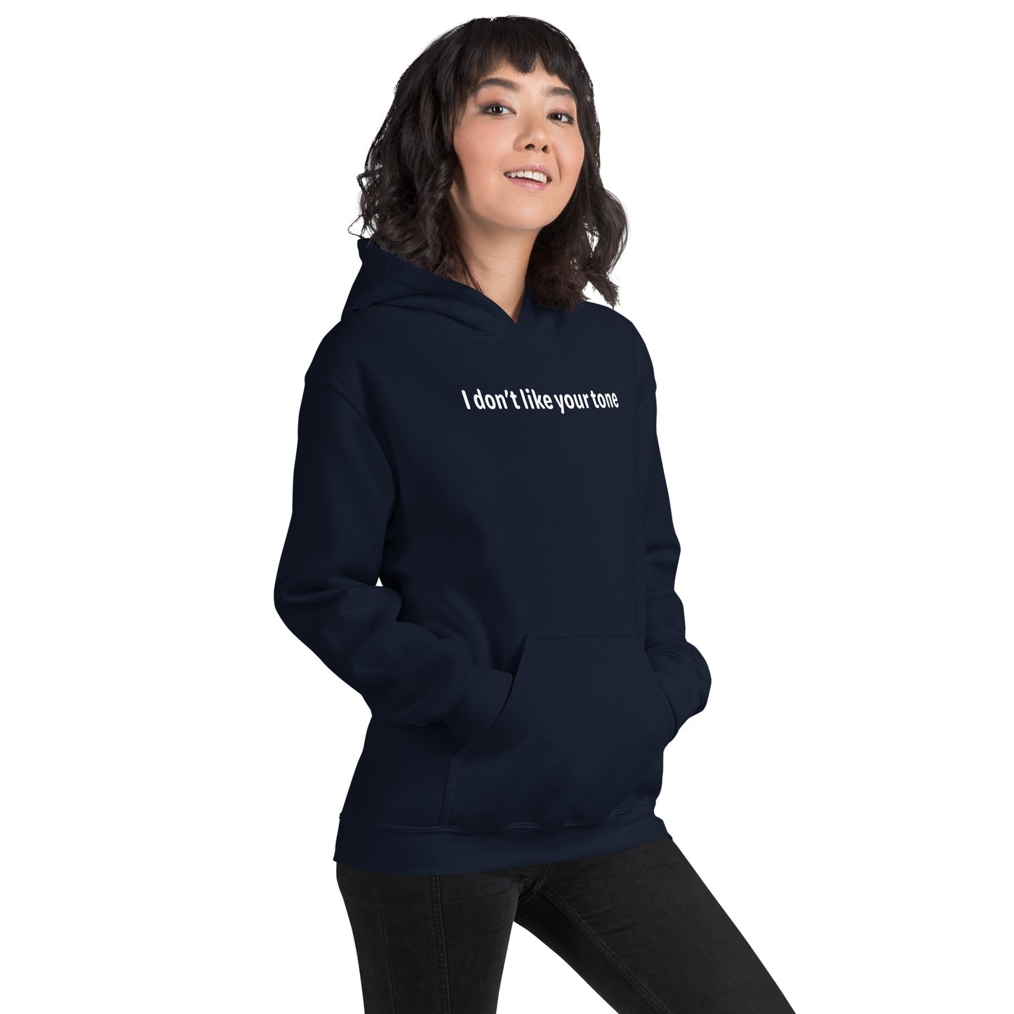 I don't like your tone - White text - Womens Hoodie