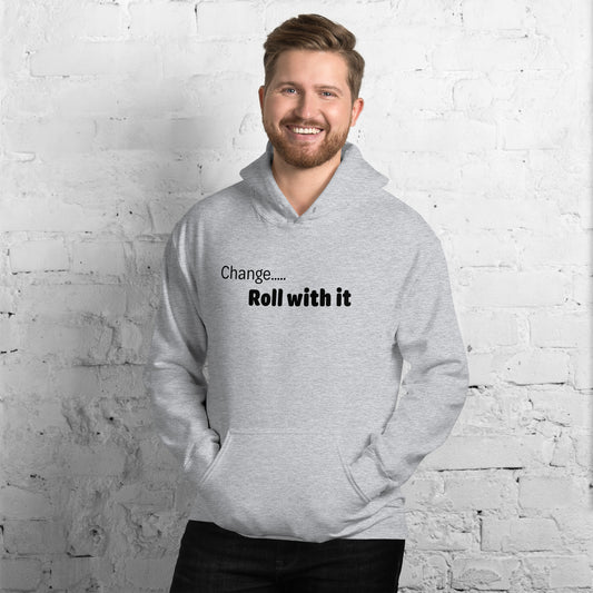 Change roll with it - Black Text - Mens Hoodie