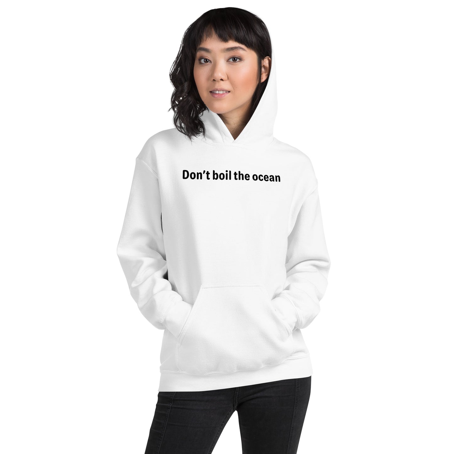 Don't boil the ocean - Black text - Womens hoodie