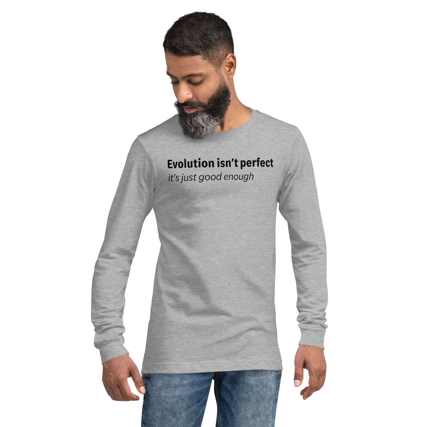 Evolution isn't perfect - Black text - Mens Long Sleeve Tee