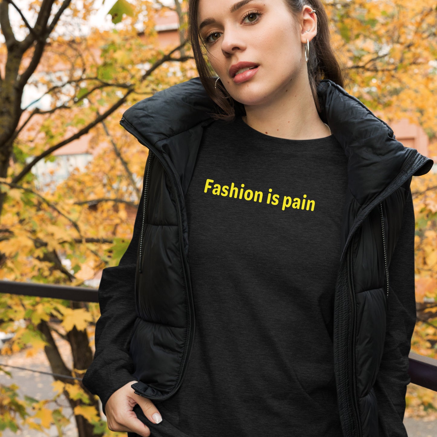 Fashion is pain - Yellow text - Womens Long Sleeve Tee