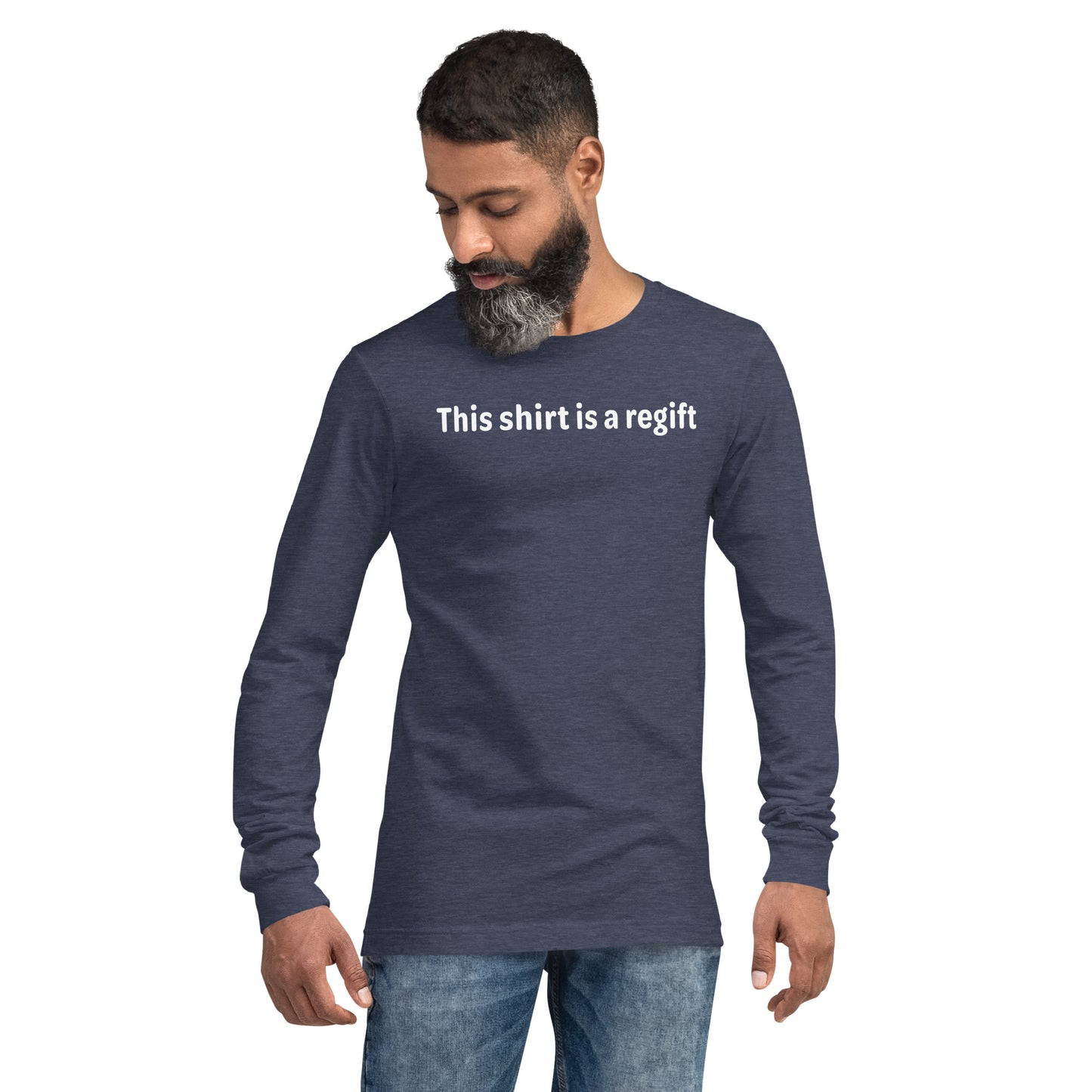 This shirt is a regift - White text - Mens Long Sleeve Tee