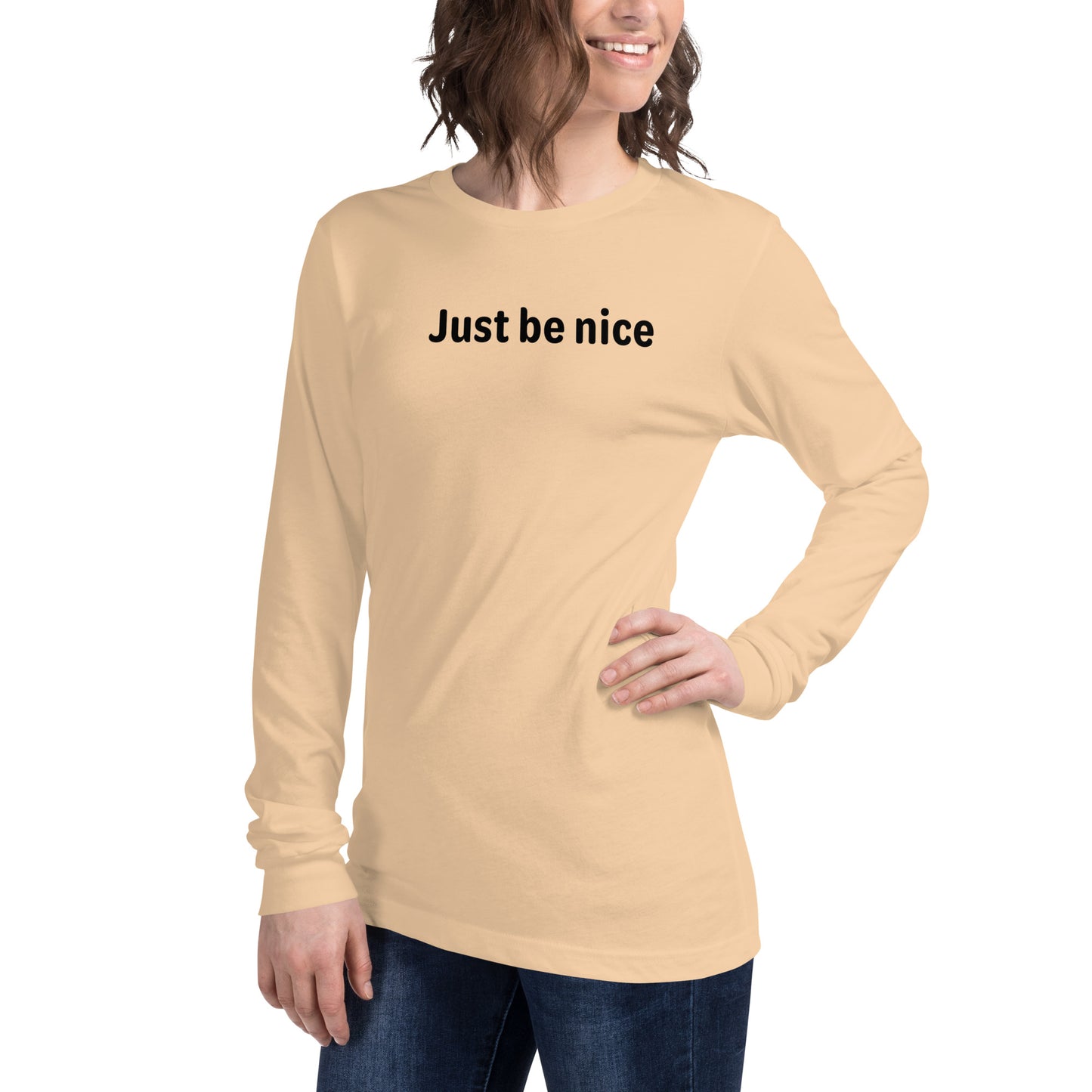 Just be nice - Black text - Womens Long Sleeve Tee