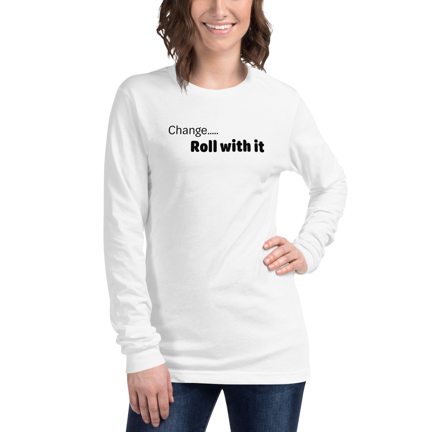 Change roll with it - Black text - Womens Long Sleeve Tee