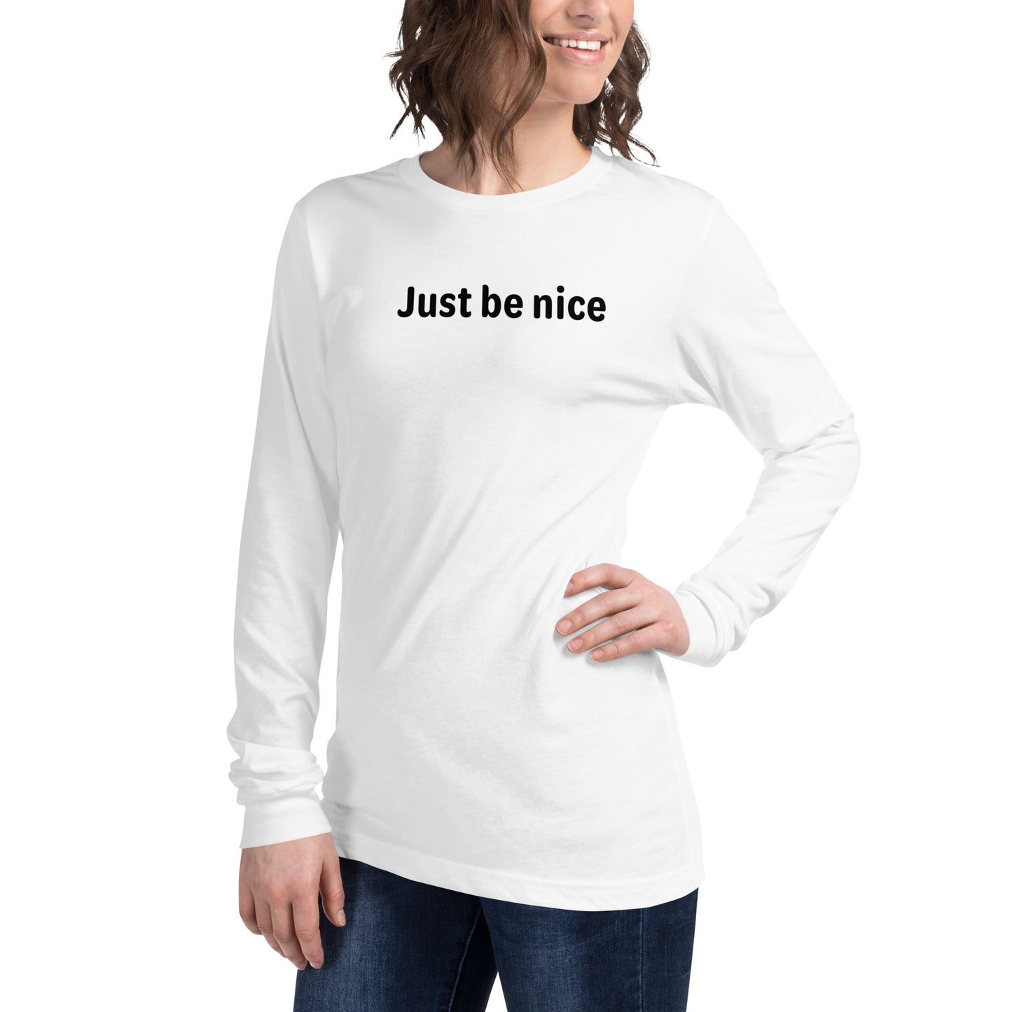 Just be nice - Black text - Womens Long Sleeve Tee