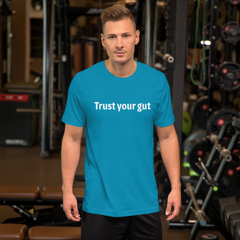 Trust your gut - White Text - Mens T-Shirt