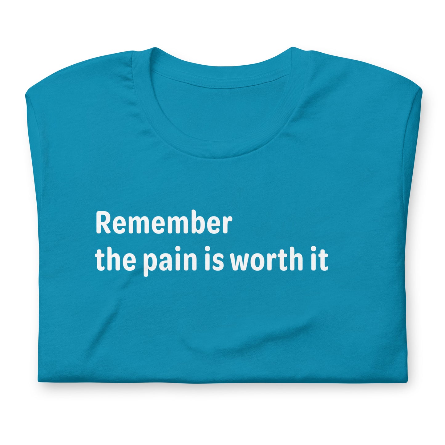 Pain is worth it - White Text - Mens T-Shirt