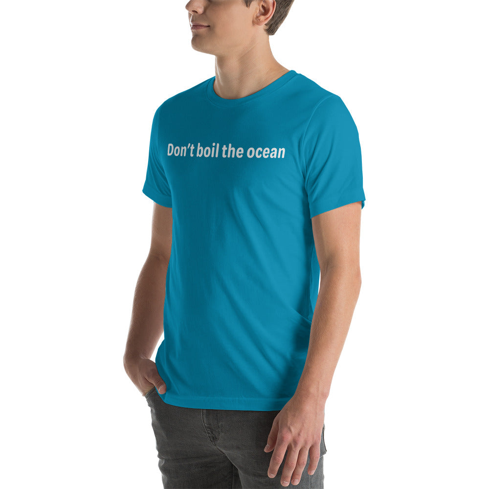 Don't boil the ocean - White Text - Mens T-Shirt