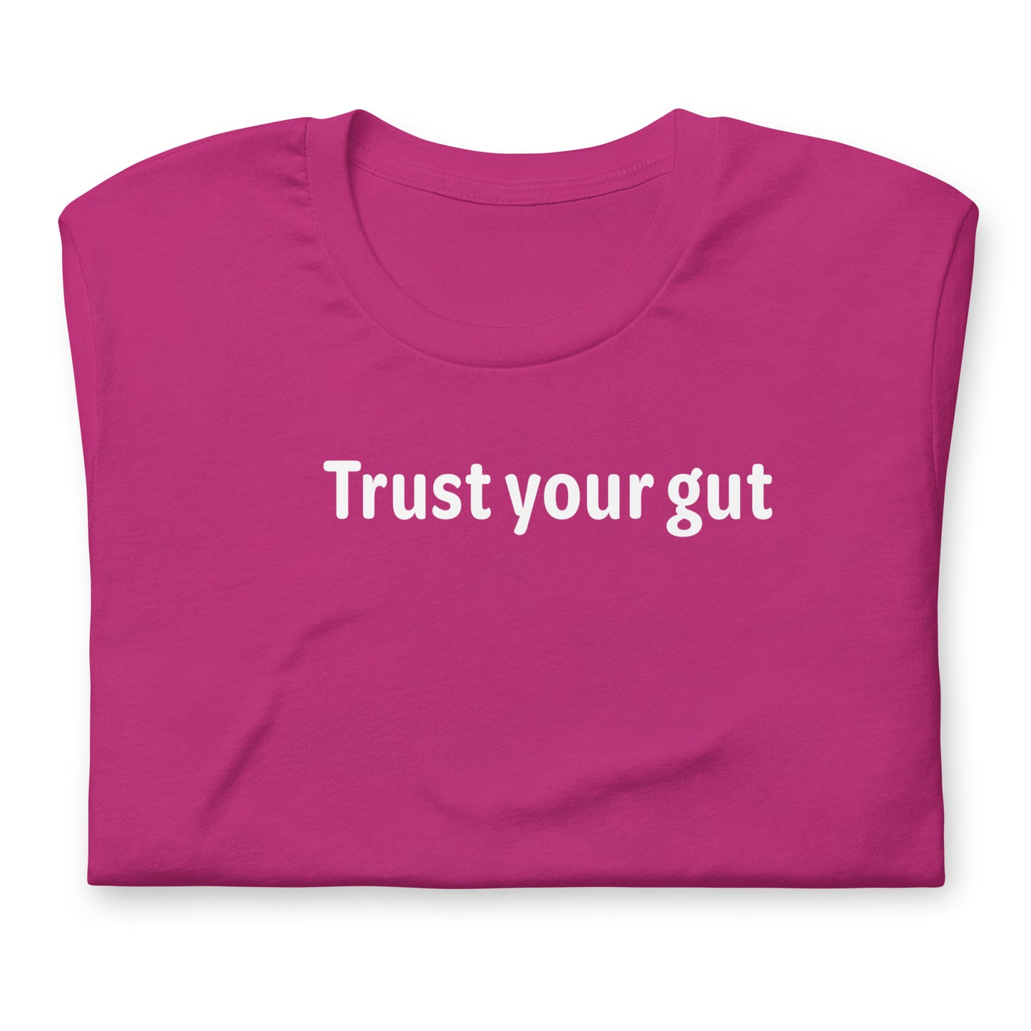 Trust your gut - White Text - Womens T-Shirt