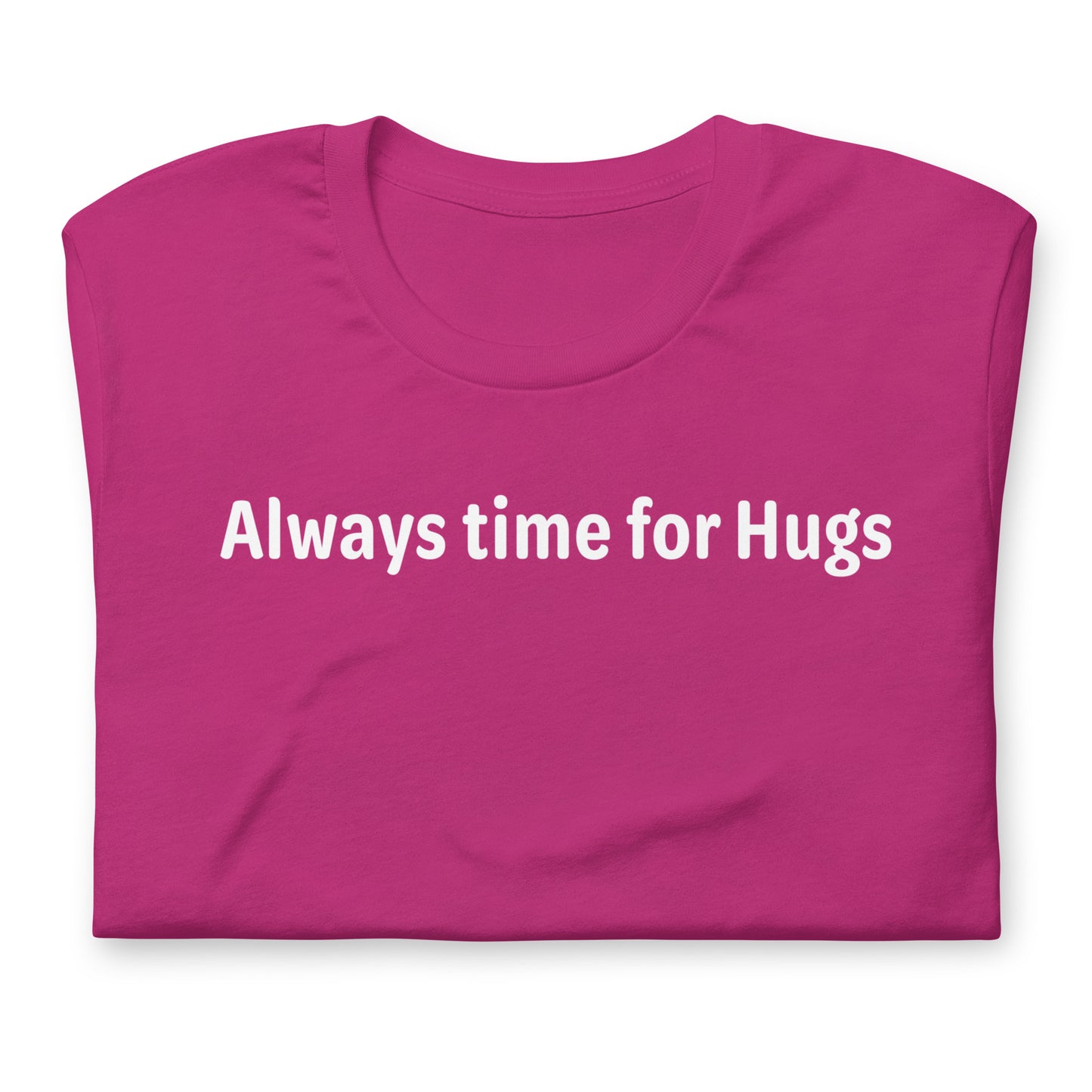 Always time for hugs - White Text - Womens T-Shirt