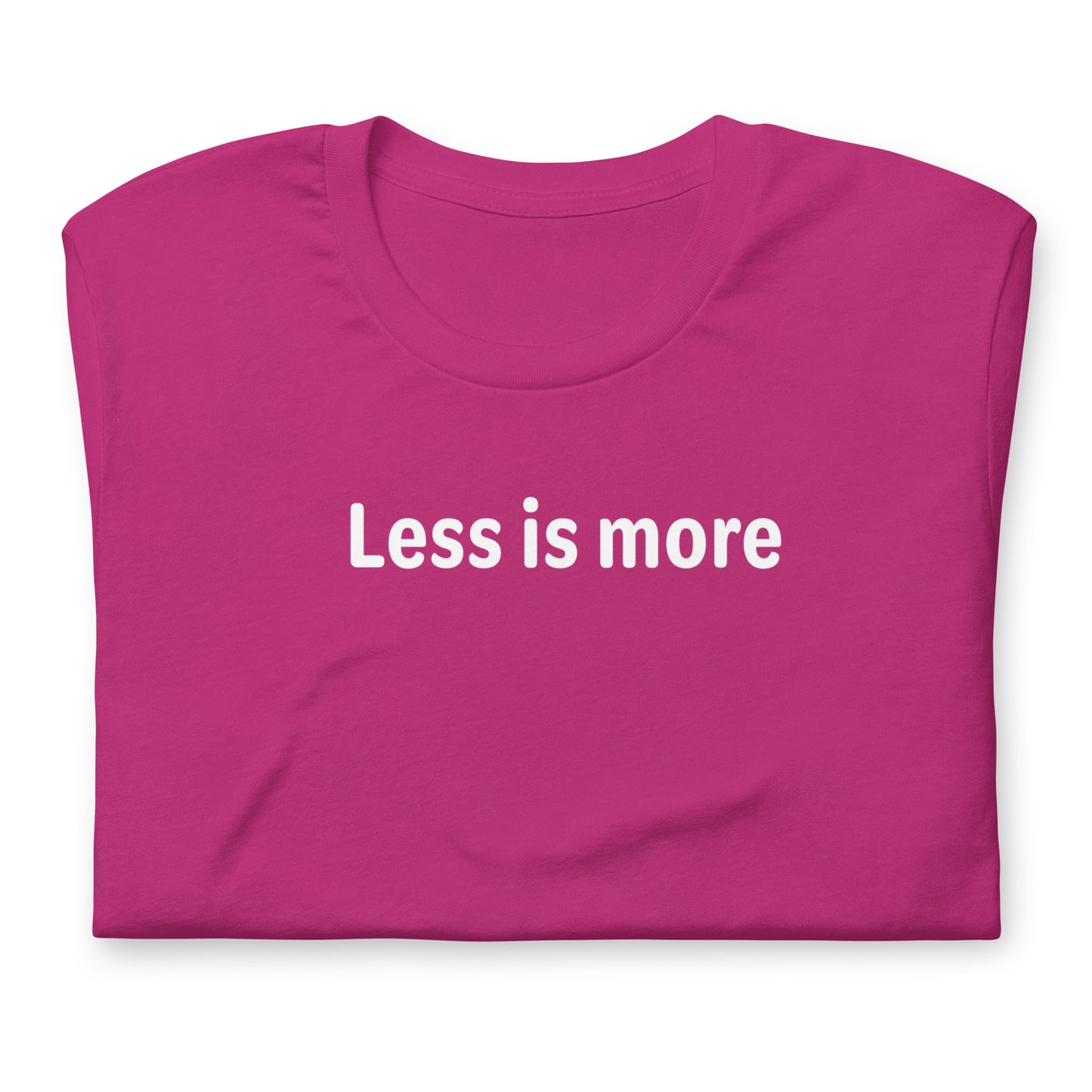 Less is more - White Text - Womens T-Shirt