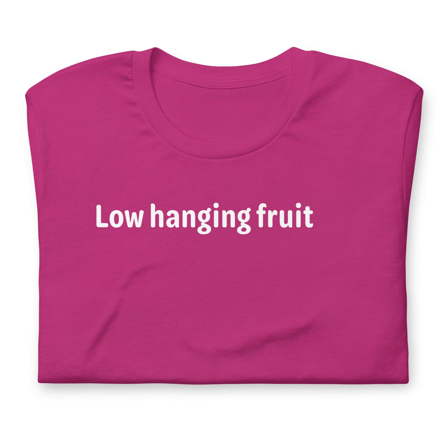 Low Hanging Fruit - White Text - Womens T-Shirt