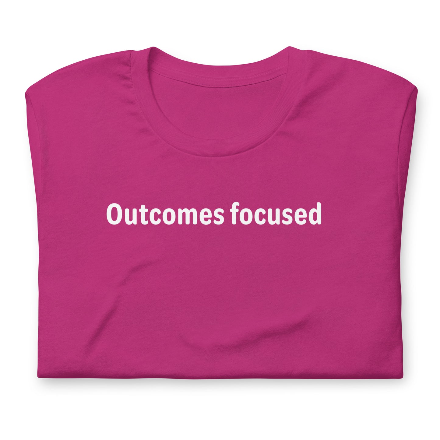 Outcomes focused - White Text - Womens T-Shirt