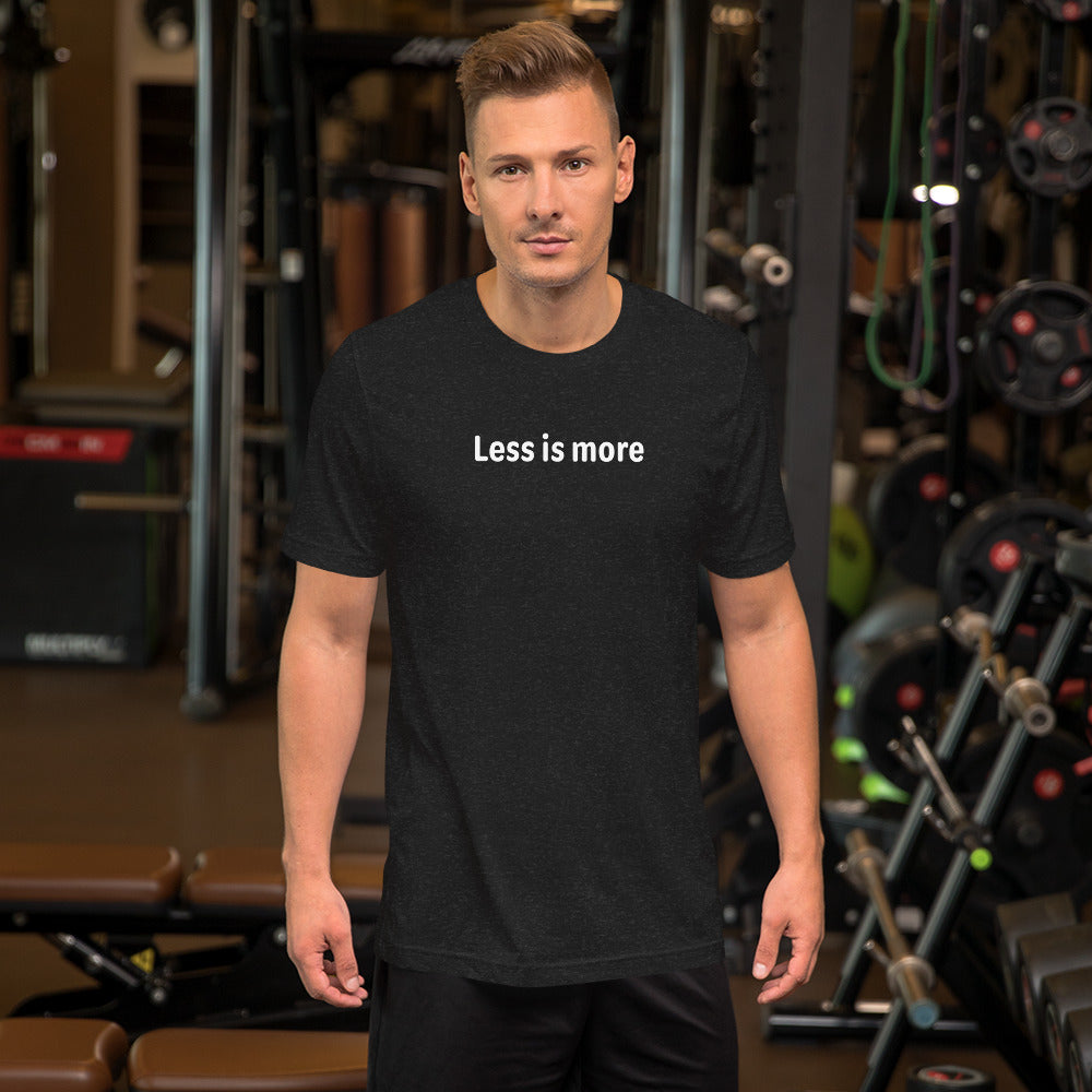 Less is more - White Text - Mens T-Shirt