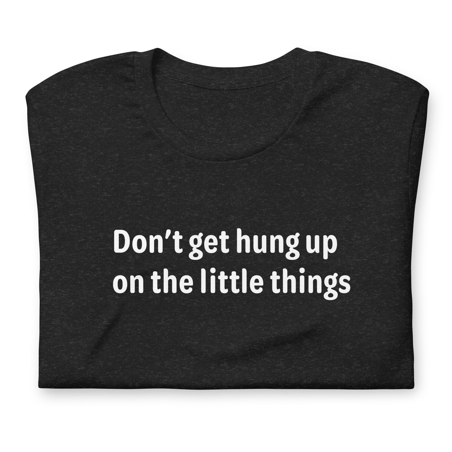 little things - White Text - Mens T-Shirt